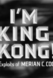 im-king-kong-the-exploits-of-merian-c-cooper-2005.jpg